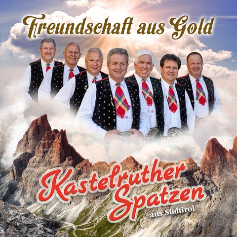 Freundschaft Aus Gold von Kastelruther Spatzen - CD jetzt im Ich find Schlager toll Store