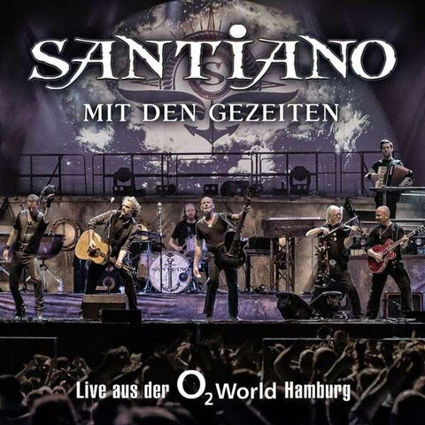 Mit Den Gezeiten - Live Aus Der O2 World Hamburg von Santiano - 2CD jetzt im Ich find Schlager toll Store
