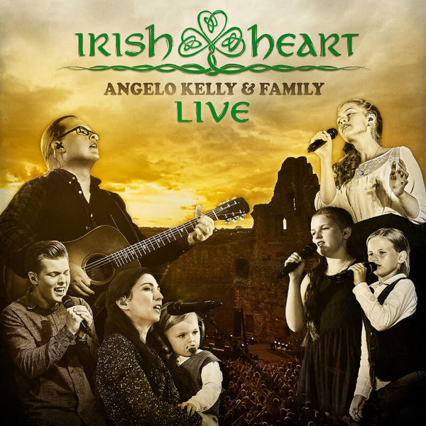 Angelo Kelly & Family - Irish Heart - Live (CD)