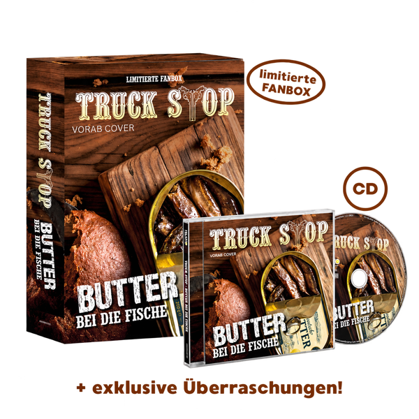 Truck Stop - Butter bei die Fische (Fanbox)
